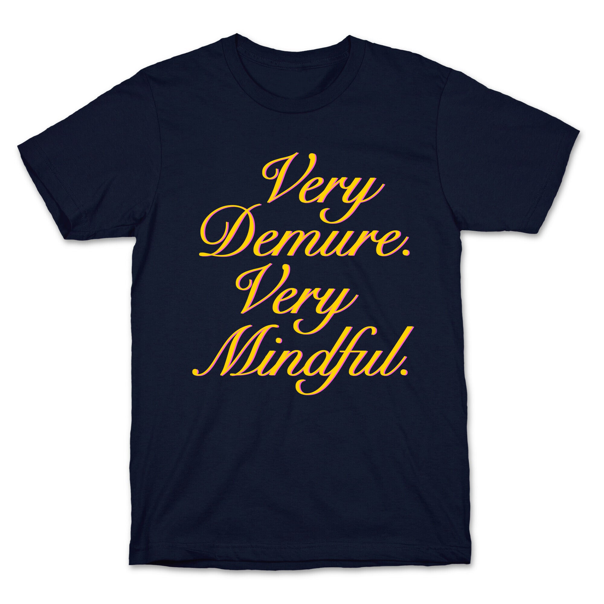 Very Demure. Very Mindful. T-Shirt